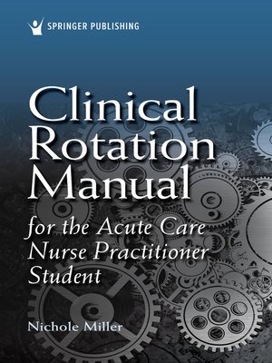 cover image of Clinical Rotation Manual for the Acute Care Nurse Practitioner Student